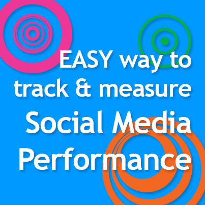 Easy Way to Track and Measure your Social Media Performance