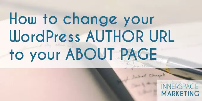 how to change your WordPress Author URL to redirect to your About Page