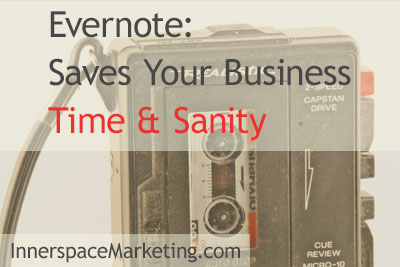Evernote saves your business time and sanity