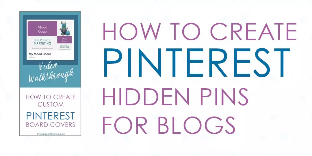 How to Create Hidden Pinterest Pins for Your Blog Posts