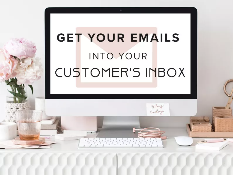 Get Your Emails into Your Customer's Inbox