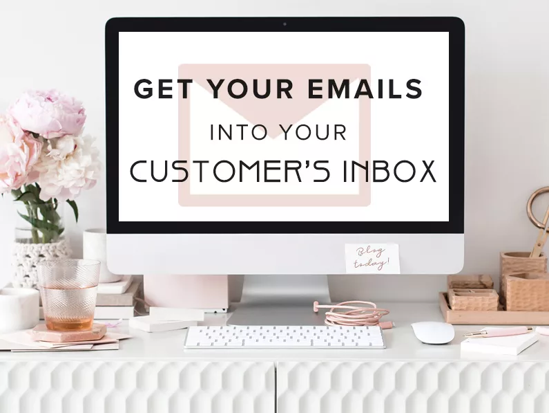 Get Your Emails into Your Customer’s Inbox