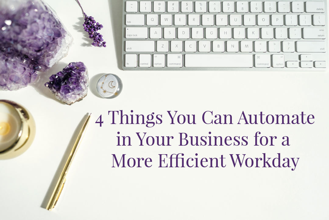 4 Things You Can Automate in Your Business for a More Efficient Workday
